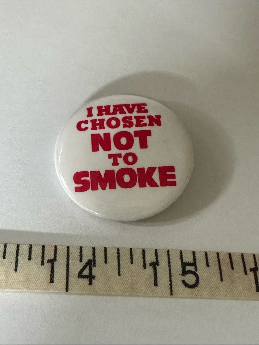 'I Have Chosen Not To Smoke' Button Pin